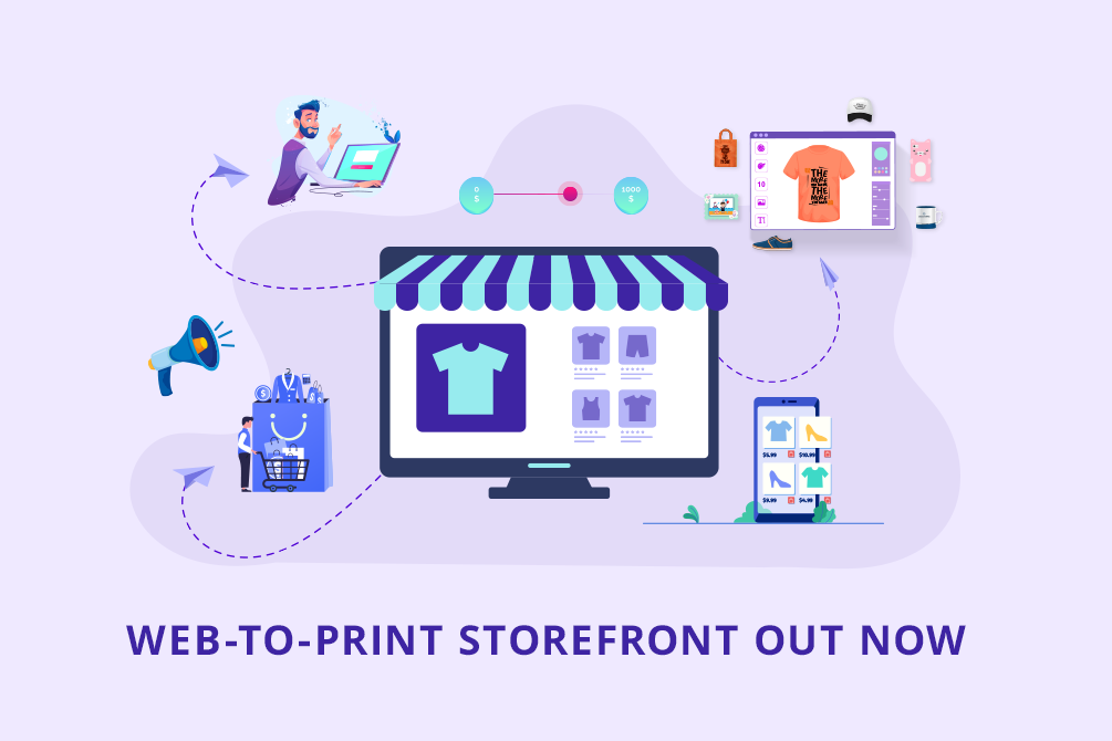 Introducing the Web-to-Print Storefront: Now Launch your Store at $300! Introducing the Web-to-Print Storefront: Now Launch your Store at $300!