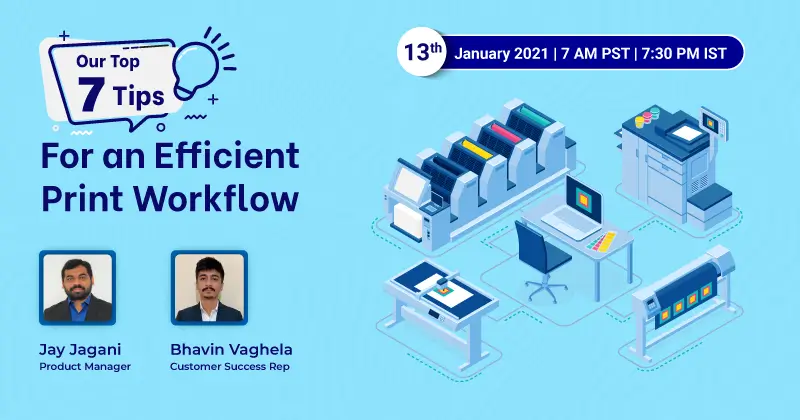Our Top 7 Tips for an Efficient Print Workflow Our Top 7 Tips for an Efficient Print Workflow